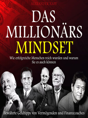 cover image of Das Millionärs-Mindset--Wie erfolgreiche Menschen reich wurden und warum Sie es auch können (Ungekürzt)